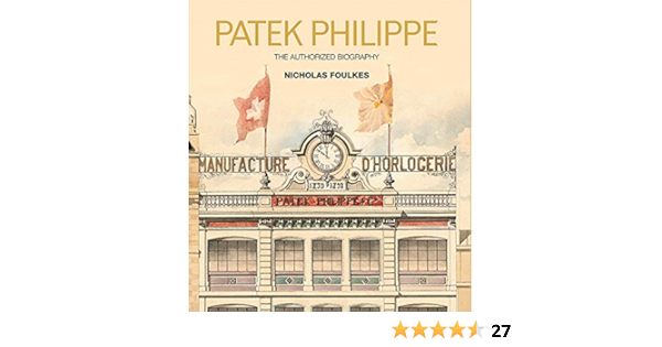 Patek Philippe The Authorized Biography 2025