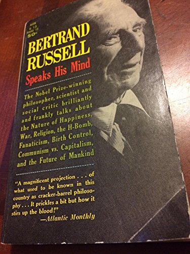 Bertrand Russell Speaks His Mind