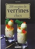 200 recettes de verrines chics by 