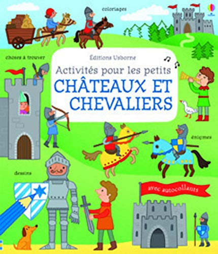 Châteaux et chevaliers : Activités pour les petits by Rebecca Gilpin