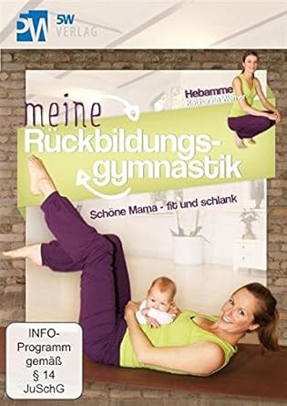 Meine Ruckbildungsgymnastik Schone Mama Fit Und Schlank Das