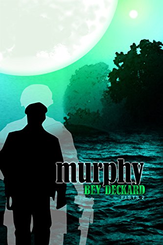 Murphy (F.I.S.T.S. Book 2) by Bey Deckard
