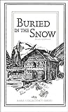 BURIED IN THE SNOW (RARE COLLECTOR'S SERIES)