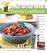 The Vegetarian Family Cookbook: Featuring More than 275 Recipes for Quick Breakfasts, Healthy Snacks by