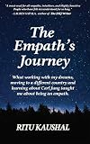 The Empath's Journey: What Working with My Dreams, Moving to a Different Country and Learning About by 