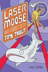 Laser Moose and Rabbit Boy: Time Trout
