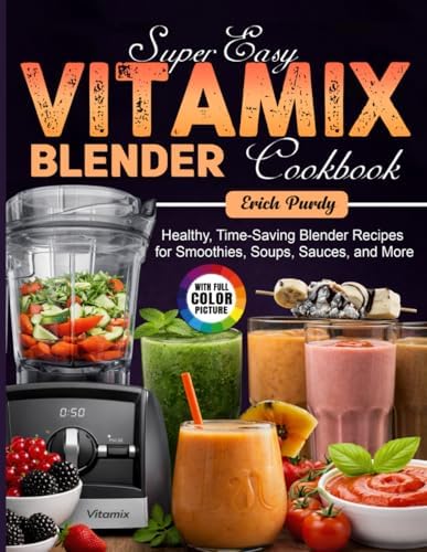 Vitamix First Blends - A Guide To Getting Started WIth Your New