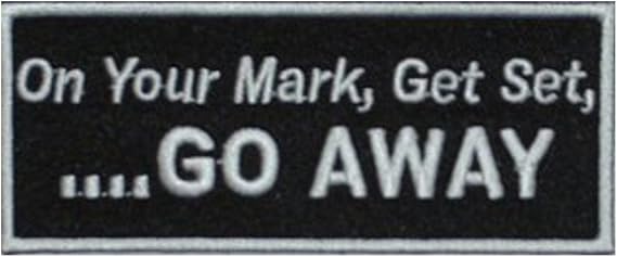 Download Klicnow On Your Mark Get Set Go Away Embroidered Patch 10cm X For Android Free Wallpaper Klicnow On Your Mark Get Set Go Away Embroidered Patch 10cm X For Android
