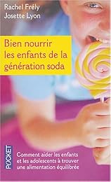 Bien nourrir les enfants de la génération soda