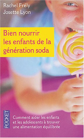 Bien nourrir les enfants de la génération soda