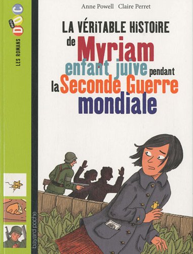 La  véritable histoire de Myriam, enfant juive pendant la Seconde guerre mondiale