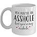 You May Be An Ahole But You're My Ahole Mug - 11oz Cup for Valentines, Wife, Husband, Boyfriend, Girlfriend, Best Friend, Couples