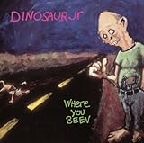 Disco de Dinosaur Jr.: «Where You Been» (Anverso)