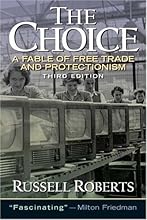 The Choice: A Fable of Free Trade and Protection (3rd Edition)