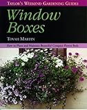 Window Boxes: How to Plant and Maintain Beautiful Compact Flowerbeds (Taylor's Weekend Gardening Guides) by Tovah Martin