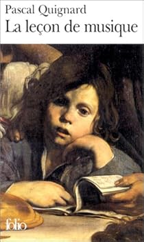 La Lecon De Musique Pascal Quignard Babelio