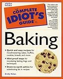 Complete Idiot's Guide to Baking (The Complete Idiot's Guide)