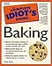 Complete Idiot's Guide to Baking (The Complete Idiot's Guide)