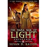 The Dark Side of Light: Book Two-CRESCENDO: A Time Travel Fantasy (The Dark Side of Light Trilogy)