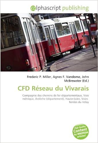 Amazon Fr Cfd Reseau Du Vivarais Compagnie Des Chemins De Fer Departementaux Voie Metrique Ardeche Departement Haute Loire Voies Ferrees Du Velay Miller Frederic P Vandome Agnes F Mcbrewster John Livres