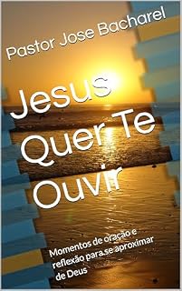 Livro Jesus Quer Te Ouvir : Momentos de oração e reflexão para se aproximar de Deus