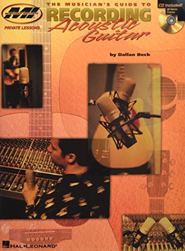 Read The Musician's Guide to Recording Acoustic Guitar: Private Lessons Series<br />K.I.N.D.L.E
