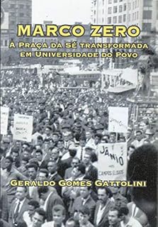 Livro Marco Zero: A Praça da Sé Transformada em Universidade do Povo