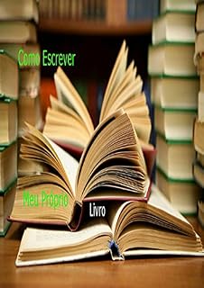 Livro Como Escrever Meu Próprio Livro