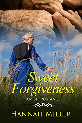 Sweet Forgiveness by Hannah Miller