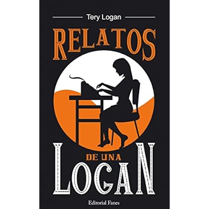 Relatos de una Logan: para tus ratos ebook, realismo negro en formato pequeño Relatos de una Logan: para tus ratos ebook, realismo negro en formato pequeño
