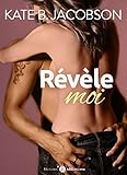 Révèle-moi ! (French Edition) by Kate B. Jacobson
