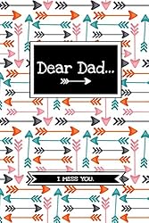 Dear Dad…: Grief Journal Notebook For