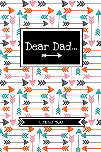 Dear Dad…: Grief Journal Notebook For
