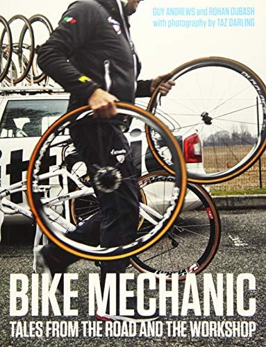 Bike Mechanic: Tales from the Road and the Workshop