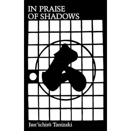 In Praise of Shadows