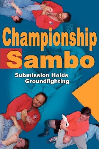 Championship Sambo: Submission Holds and Groundfighting