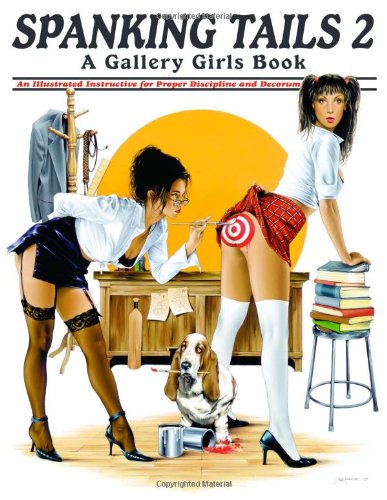 Spanking Tails Vol 2 - A Gallery Girls Book by Various