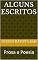 Livro ALGUNS ESCRITOS: Prosa e Poesia