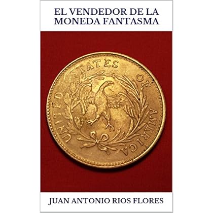 EL VENDEDOR DE LA MONEDA FANTASMA