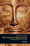 The Tomb of Agamemnon: Mycenae and the Search for a Hero (Wonders of the World) by 