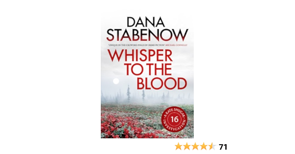 Amazon Com Whisper To The Blood A Kate Shugak Investigation Book 16 Ebook Stabenow Dana Kindle Store