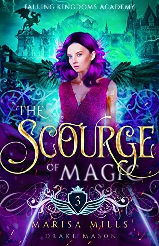 The Scourge of Magic: Assassins & Kings: An Epic Fantasy Adventure (Academy of Falling Kingdoms Series Book 3)