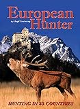 European Hunter: Hunting in 33 Countries by Lloyd Newberry