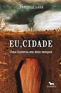 Livro EU, CIDADE: UMA HISTÓRIA EM DOIS TEMPOS