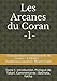 Les Arcanes du Coran: Commentaires traditionnels du Coran : Tabarî - Râzî... Traduction annotée by TABARÎ - Abû Jaafar, RAZÎ