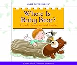 Where Is Baby Bear?: A Book about Animal Homes (Magic Castle Readers: Science)