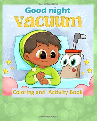 Goodnight Vacuum Coloring And Activity Book Over 80 Pages