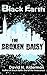 Black Earth: The Broken Daisy by David N. Alderman