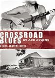 Crossroad Blues (Nick Travers Series)