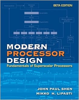  Modern Processor Design Fundamentals Of Superscalar Processors Beta Edition Shen John Paul Lipasti Mikko H Microprocessor Design